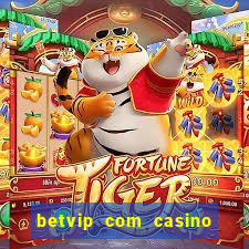 betvip com casino pgsoft fortune tiger